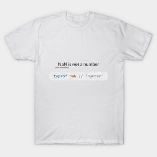 NaN is a number T-Shirt